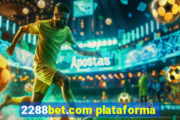 2288bet.com plataforma